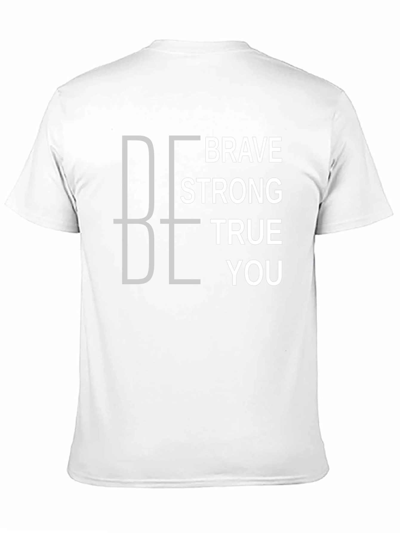 Be Brave Strong True You Graphic T-Shirt