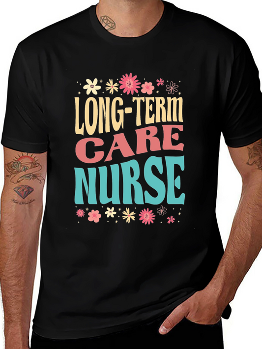Long-Term Care Nurse Graphic Tee