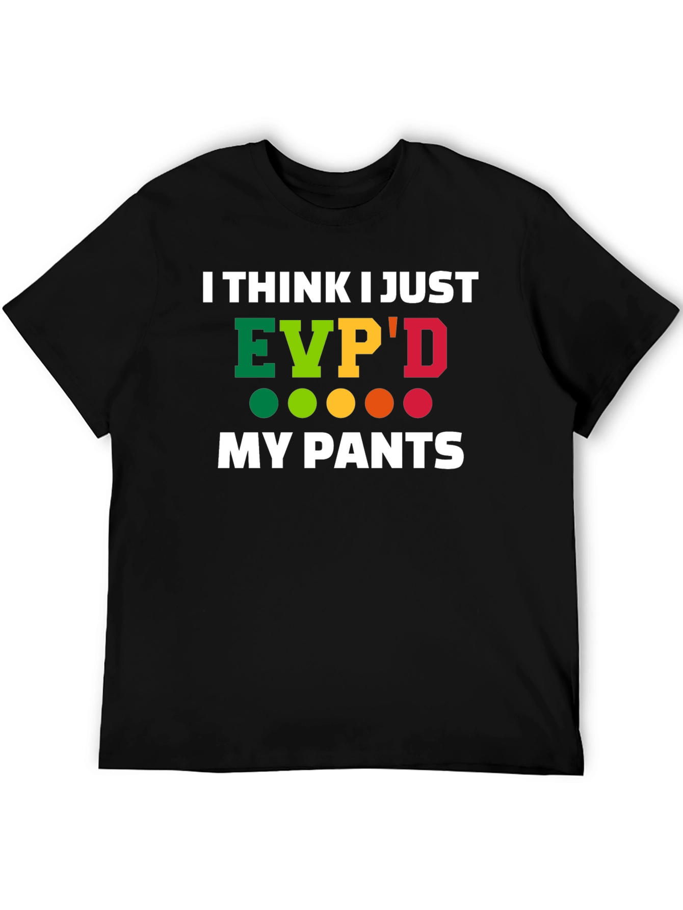 EVPD My Pants Funny T-Shirt