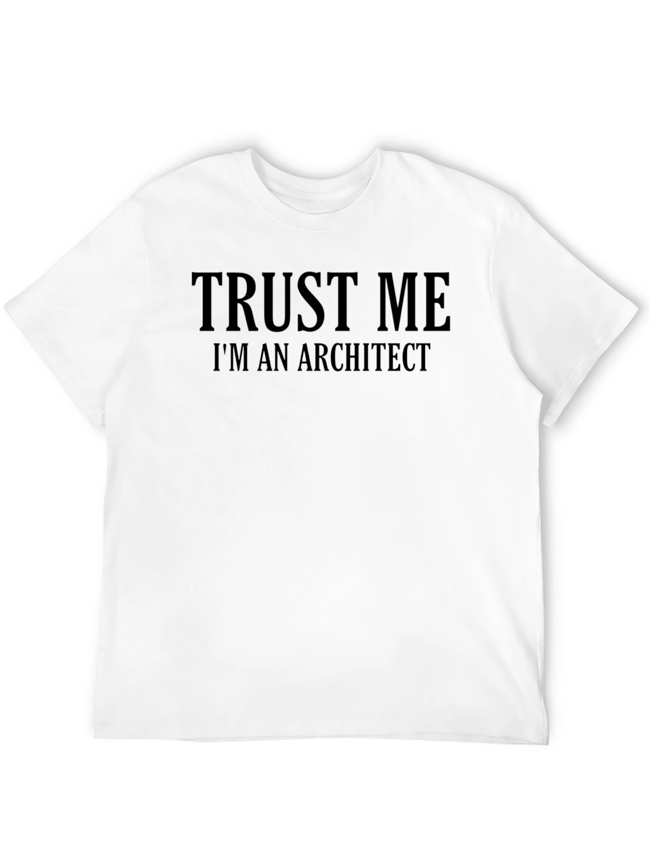 Trust Me Im An Architect Graphic Tee