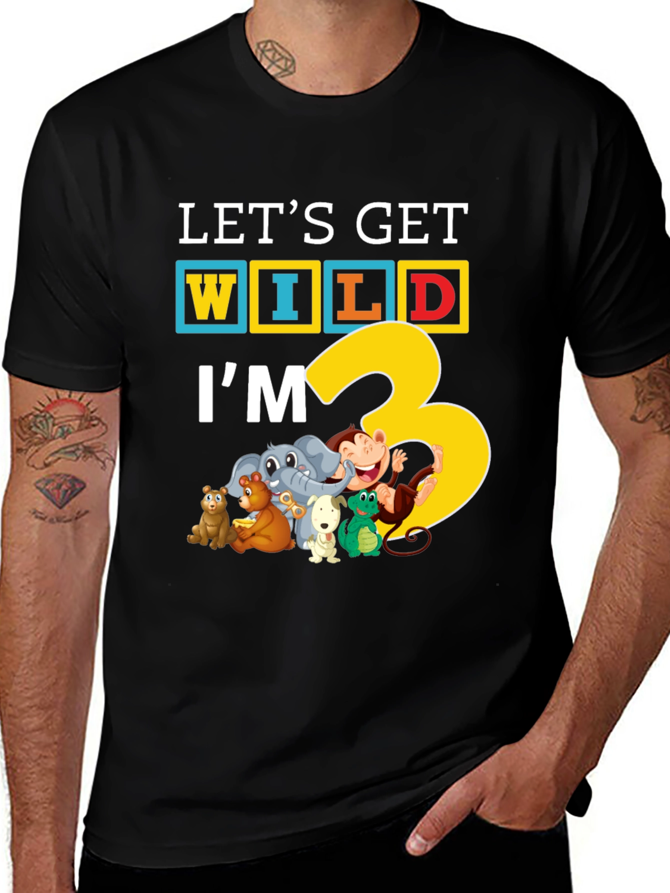 Lets Get Wild Im 3 T-Shirt