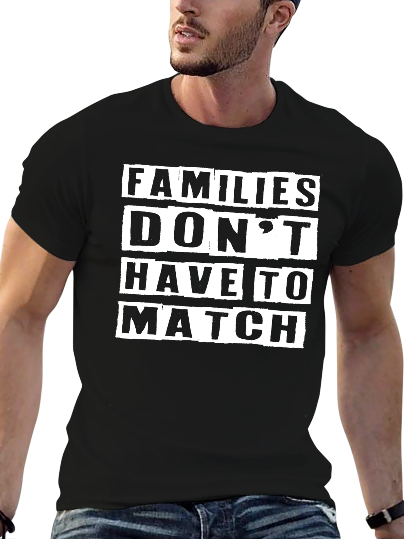 Families Dont Have to Match Tee
