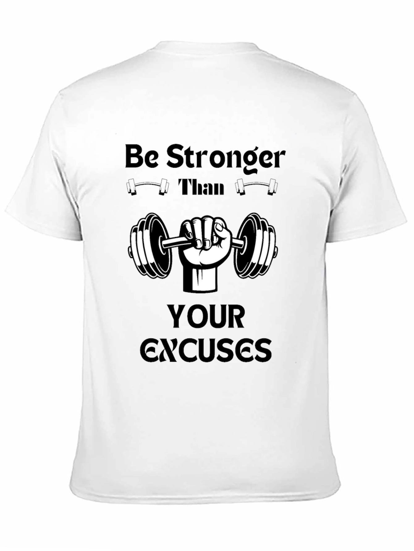 Motivational Workout T-Shirt - Be Stronger Than Excuses
