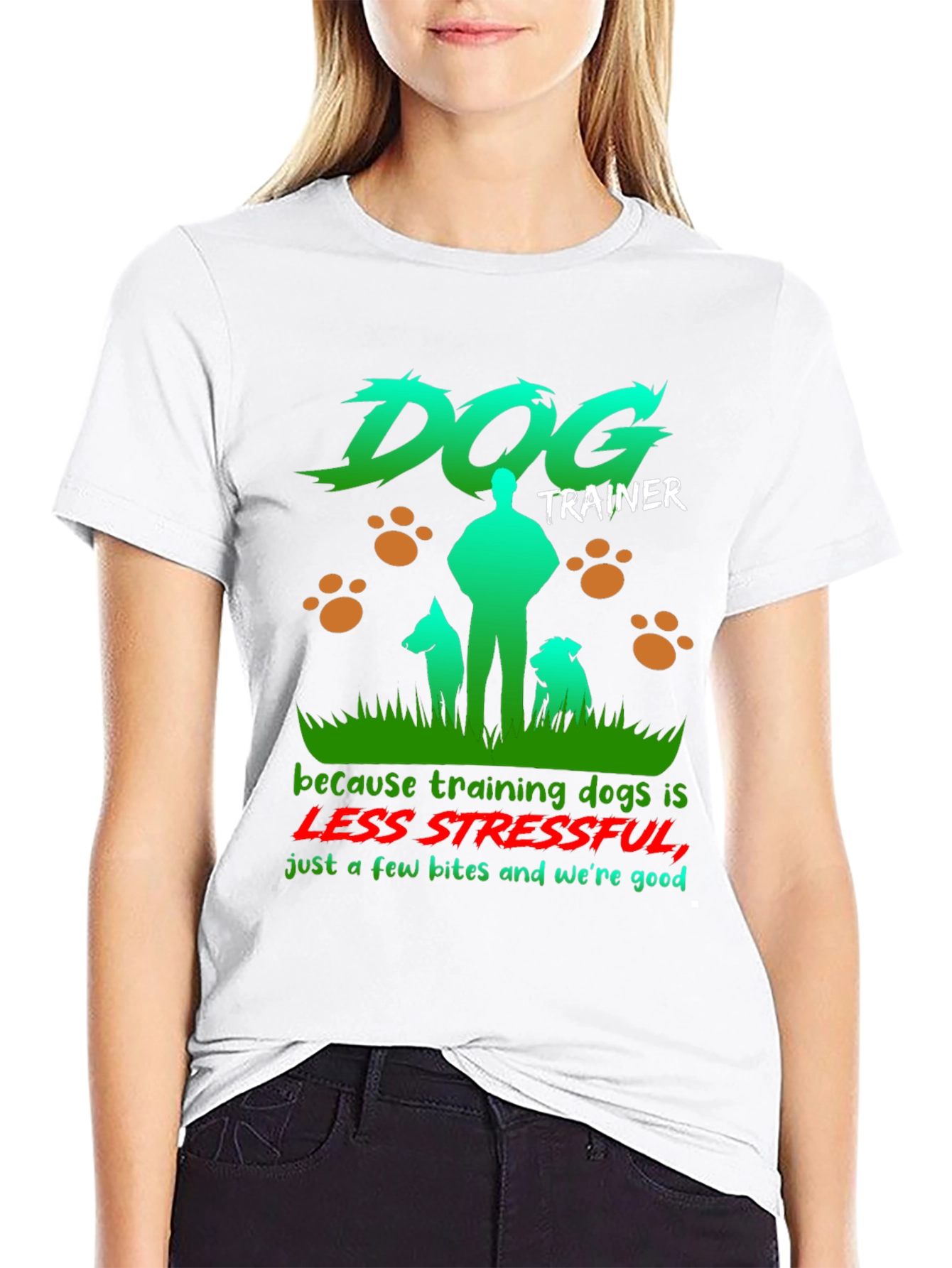 Dog Trainer T-Shirt - Less Stressful Funny Graphic Tee