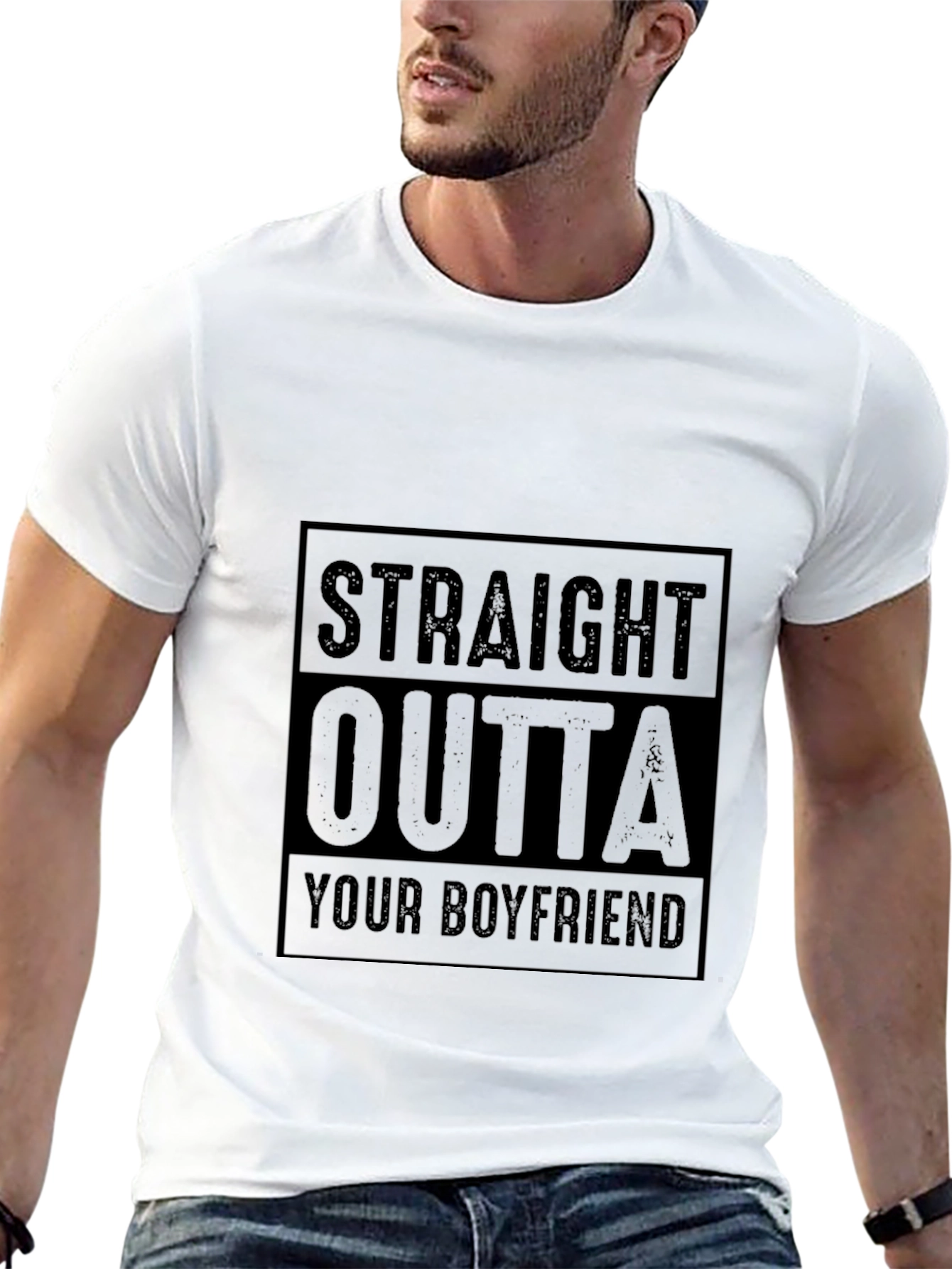 Straight Outta Your Boyfriend T-Shirt Funny Graphic Tee