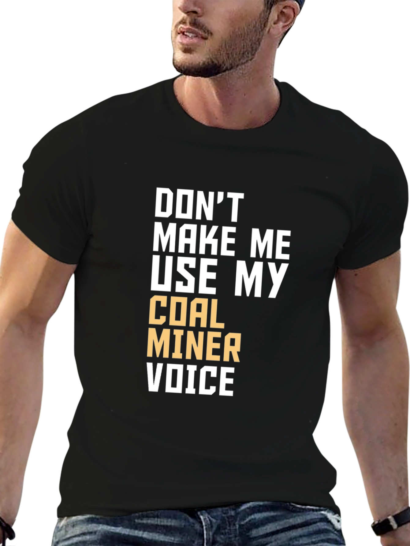 Coal Miner Voice T-Shirt - Funny Graphic Tee