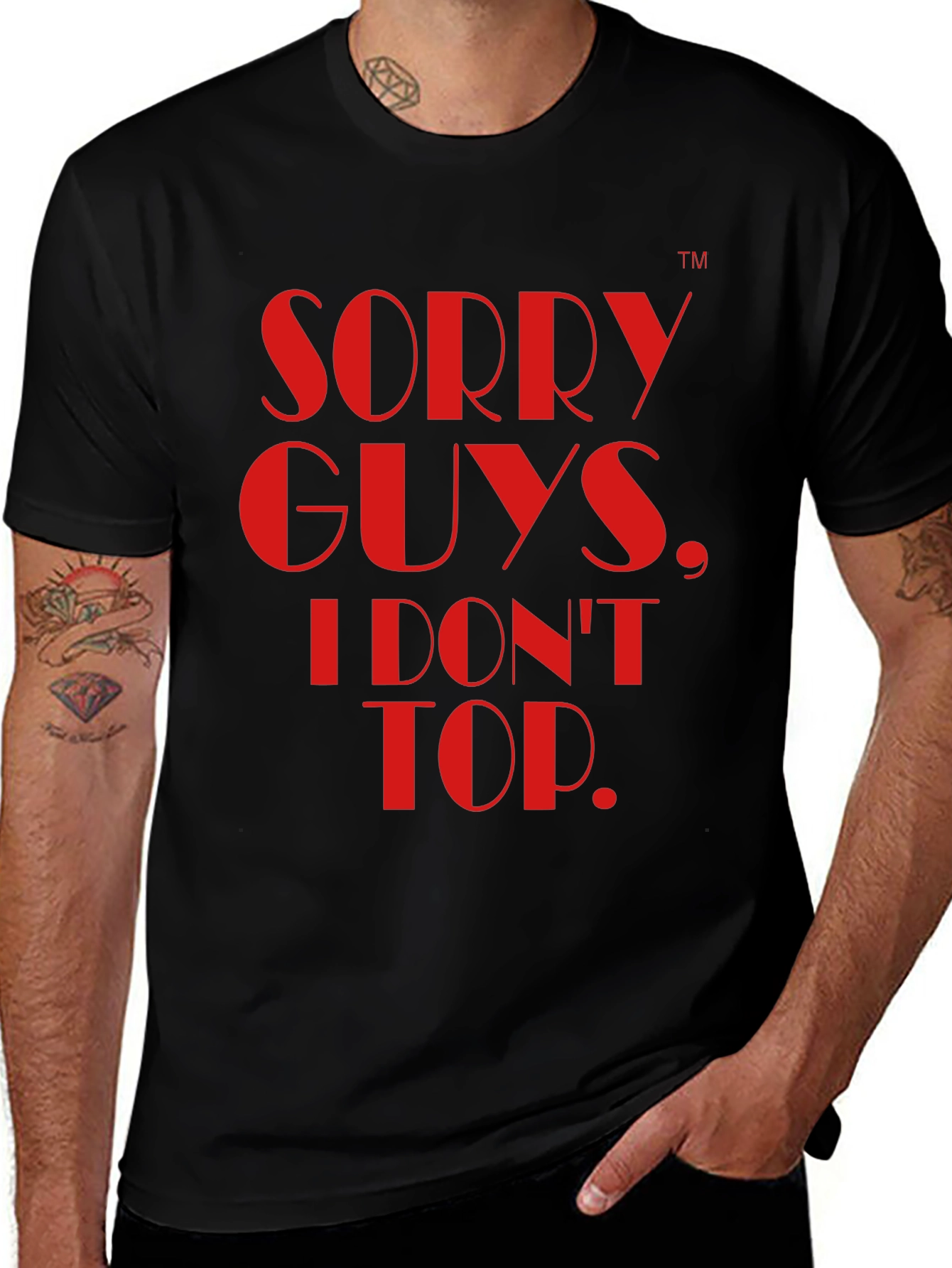 Sorry Guys I Dont Top T-Shirt
