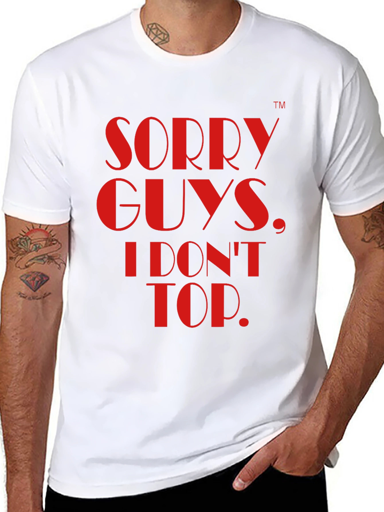 Sorry Guys I Dont Top T-Shirt