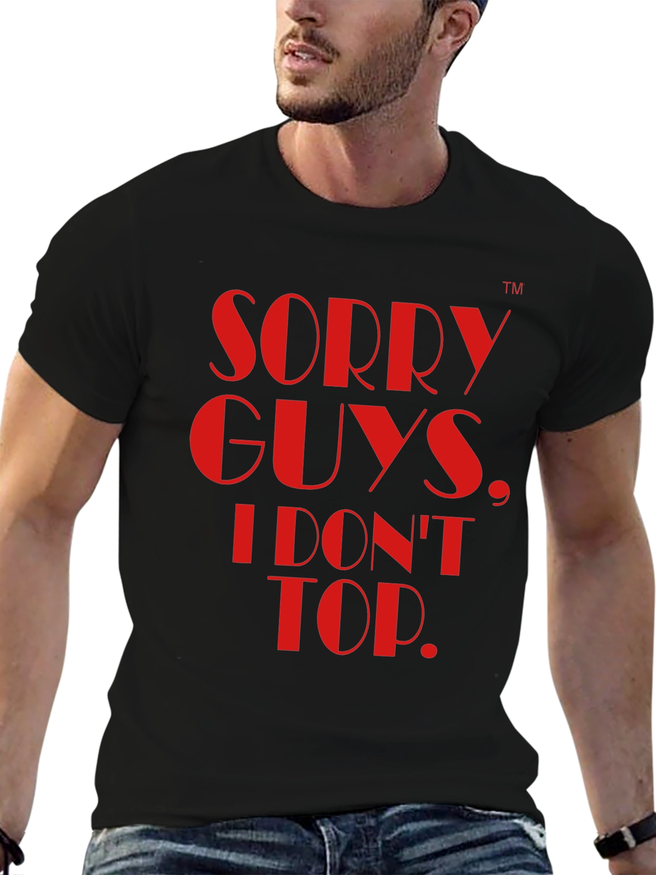 Sorry Guys I Dont Top T-Shirt