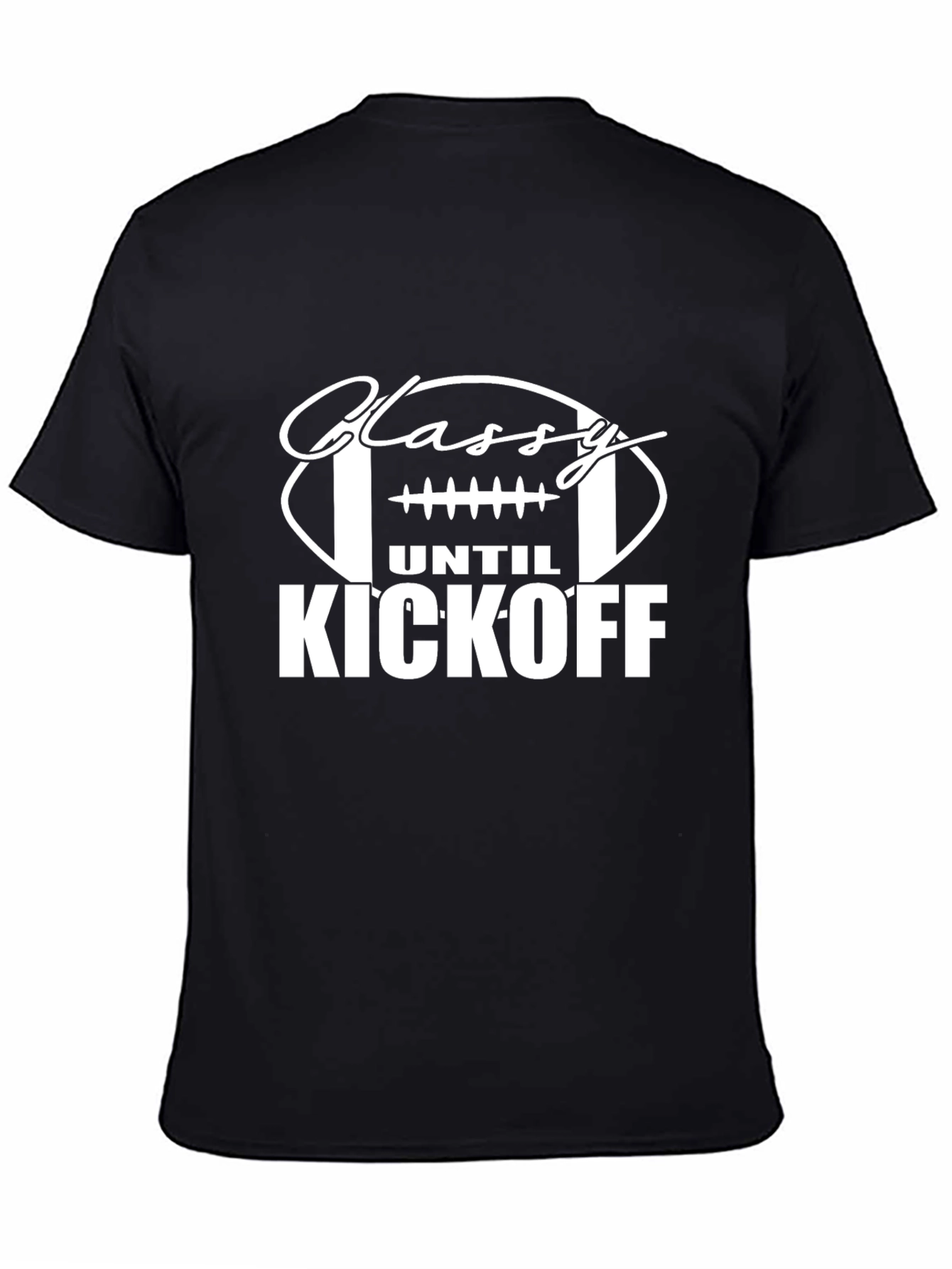 Classy Until Kickoff T-Shirt - Football Season Tee