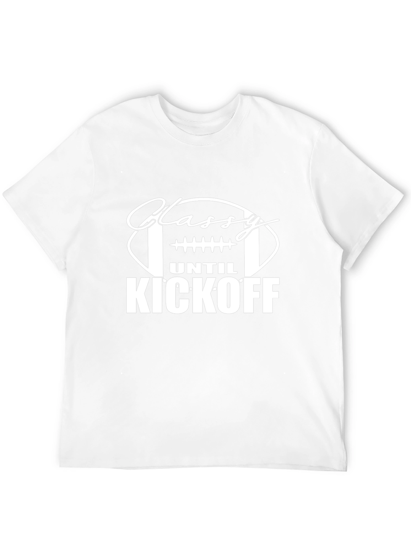 Classy Until Kickoff T-Shirt - Football Season Tee