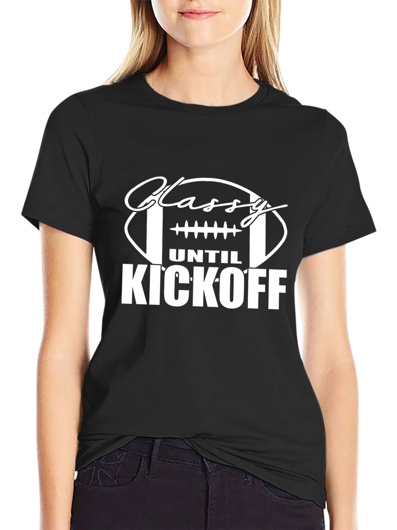 Classy Until Kickoff T-Shirt - Football Season Tee