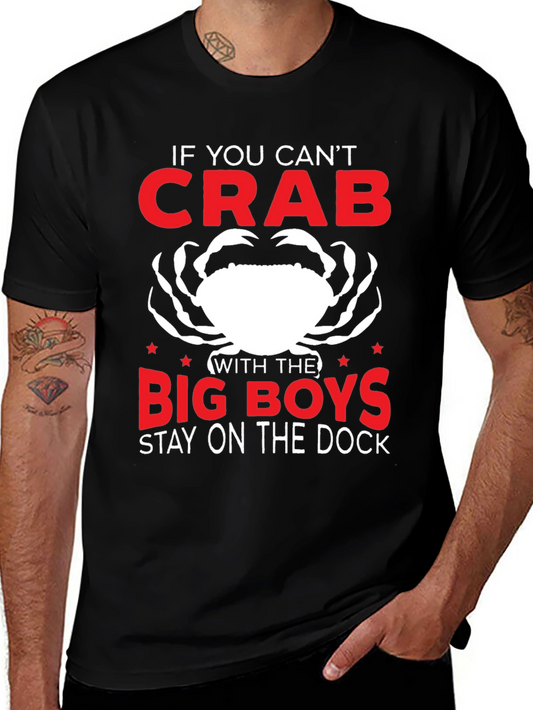 Crab Lover Graphic Tee - If You Cant Crab With the Big Boys!