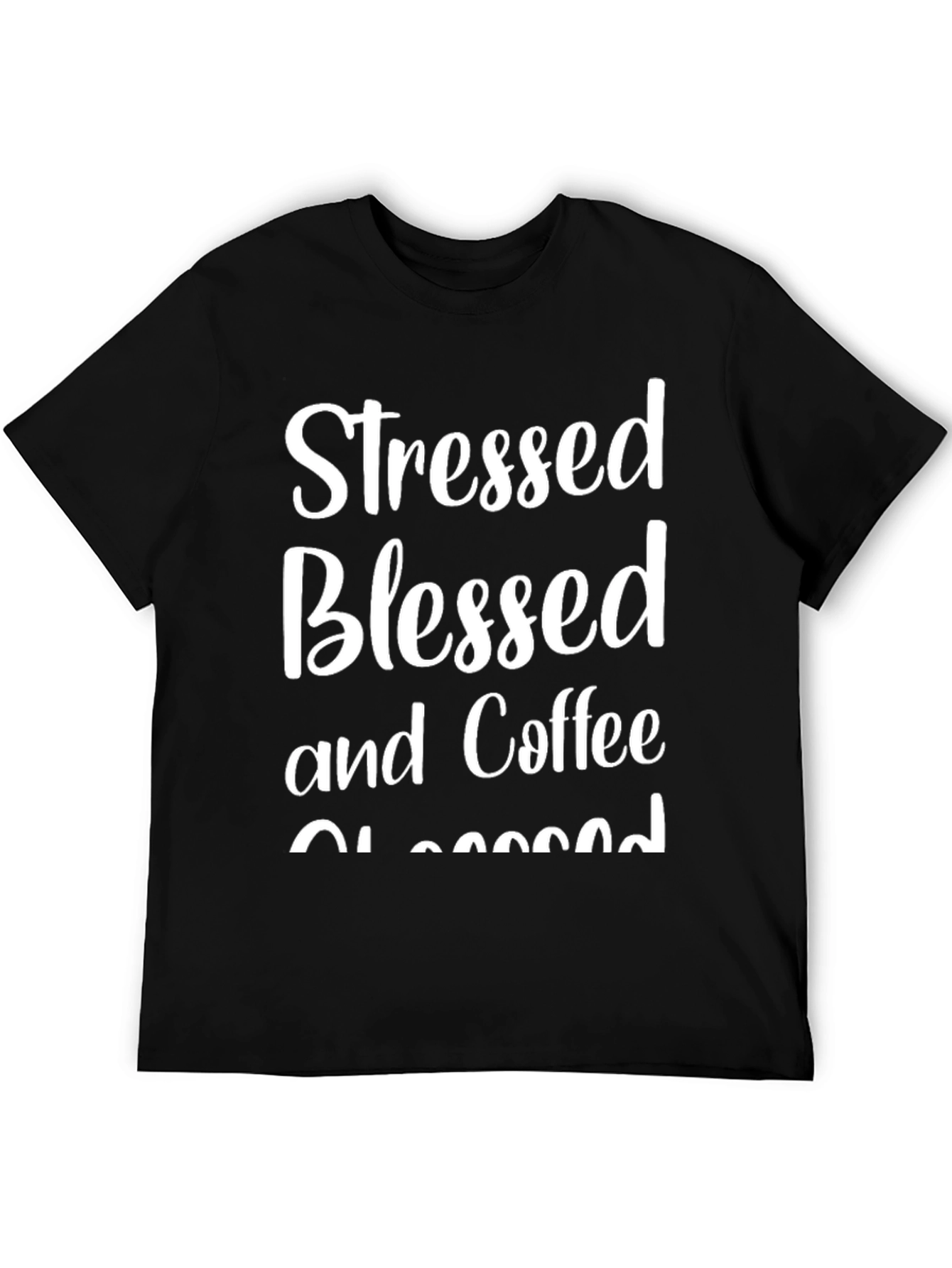 Stressed Blessed Coffee Obsessed Graphic Tee