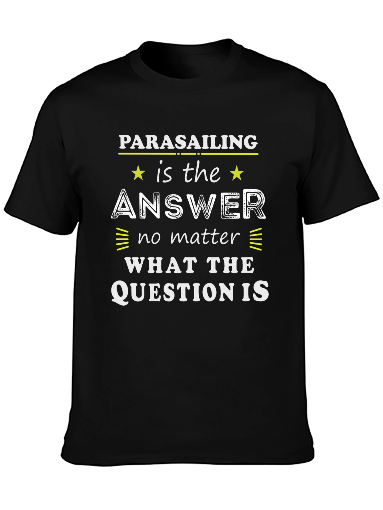 Parasailing is the Answer T-Shirt