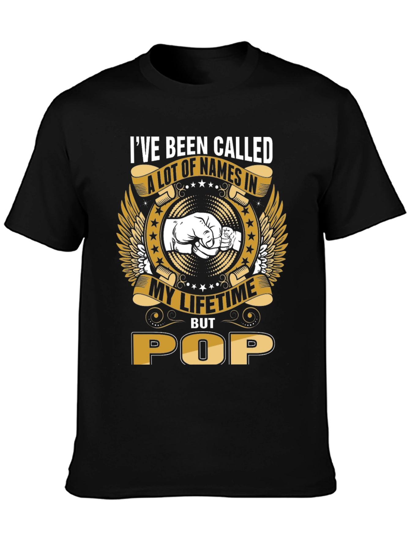 Ive Been Called A Lot Of Names Pop T-Shirt