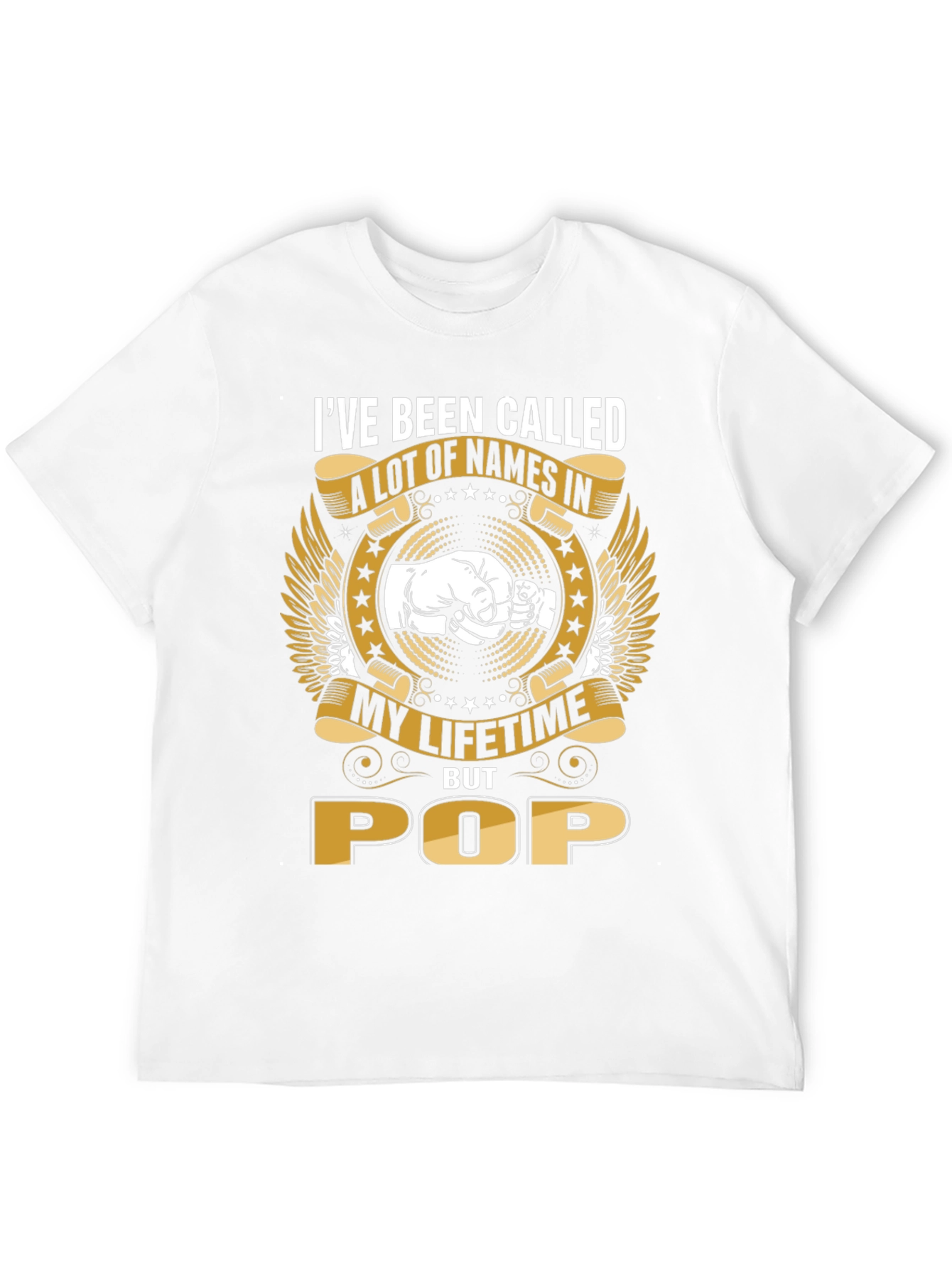 Ive Been Called A Lot Of Names Pop T-Shirt