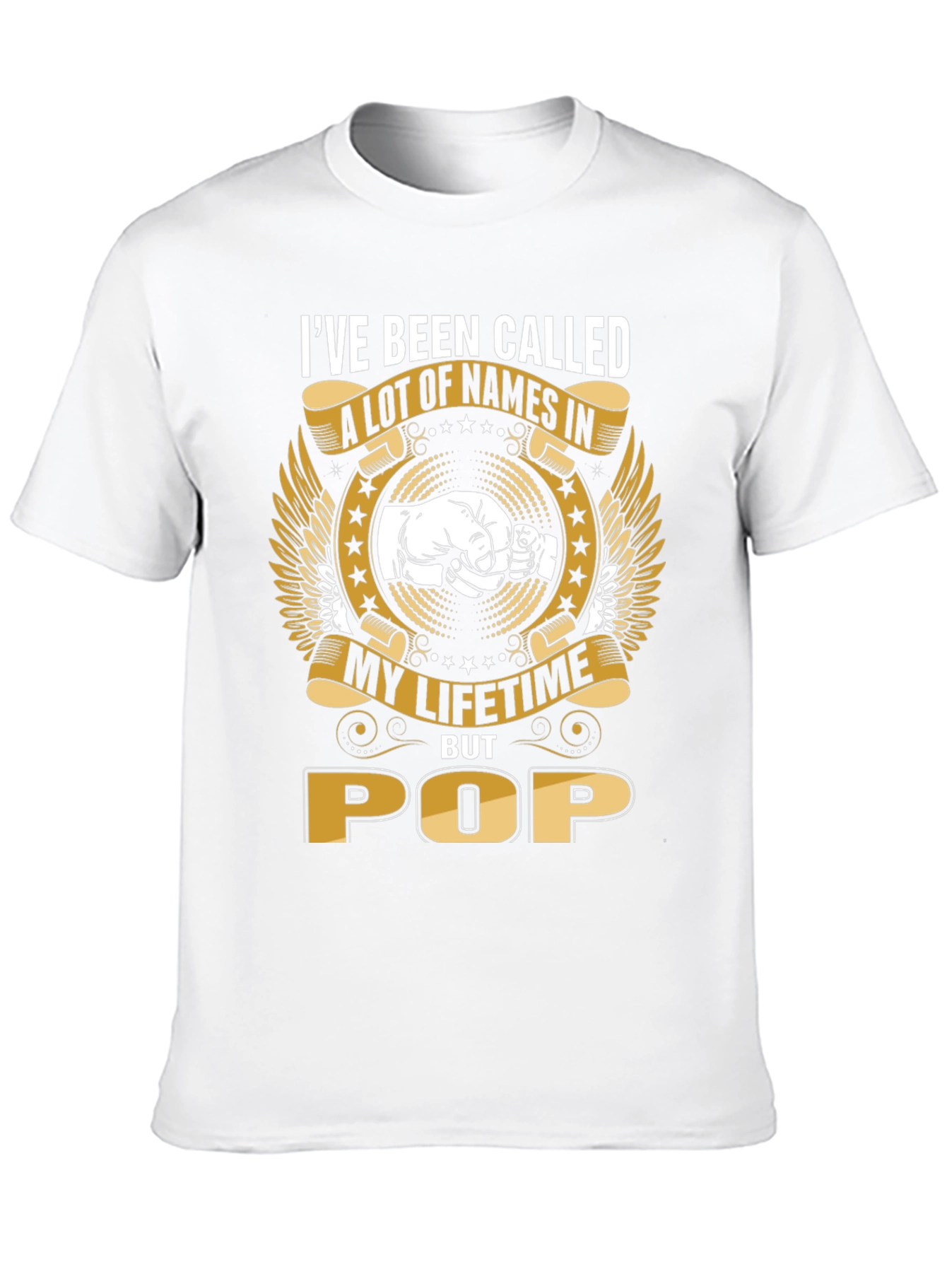 Ive Been Called A Lot Of Names Pop T-Shirt