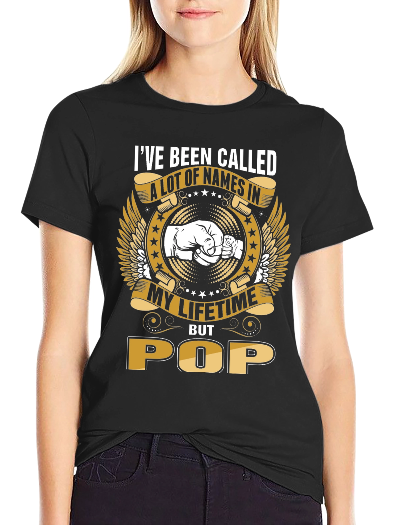 Ive Been Called A Lot Of Names Pop T-Shirt