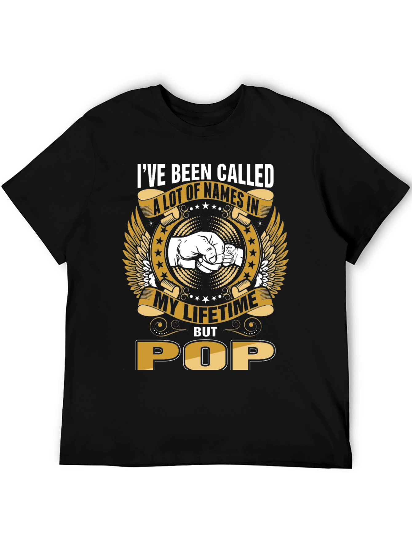 Ive Been Called A Lot Of Names Pop T-Shirt