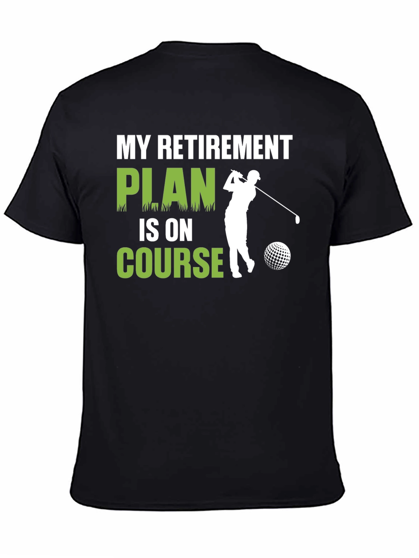 My Retirement Plan Golf T-Shirt