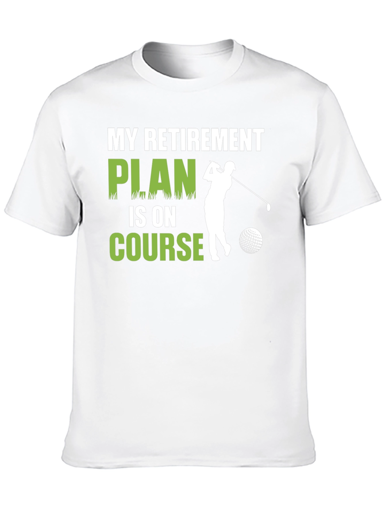My Retirement Plan Golf T-Shirt