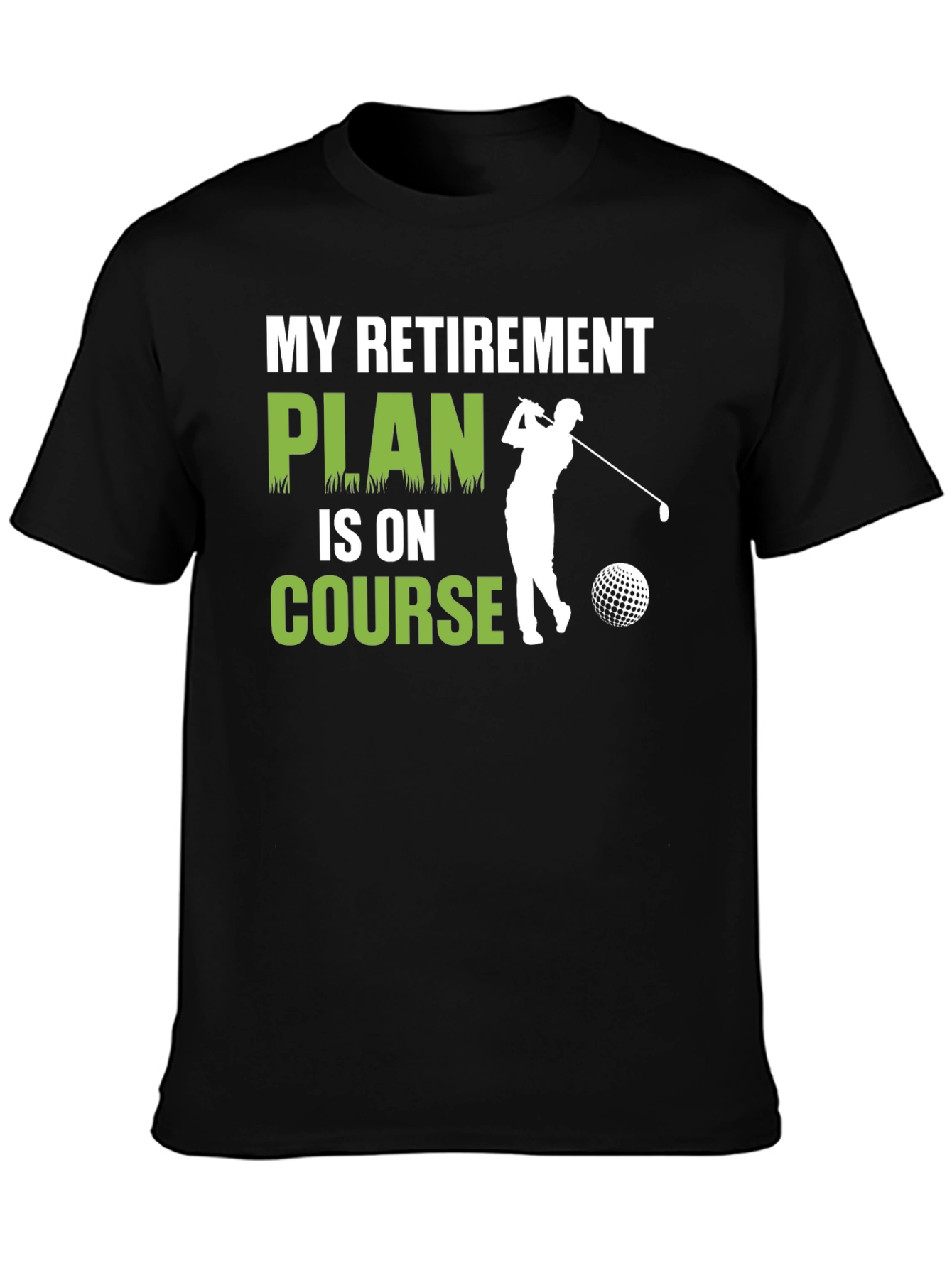 My Retirement Plan Golf T-Shirt