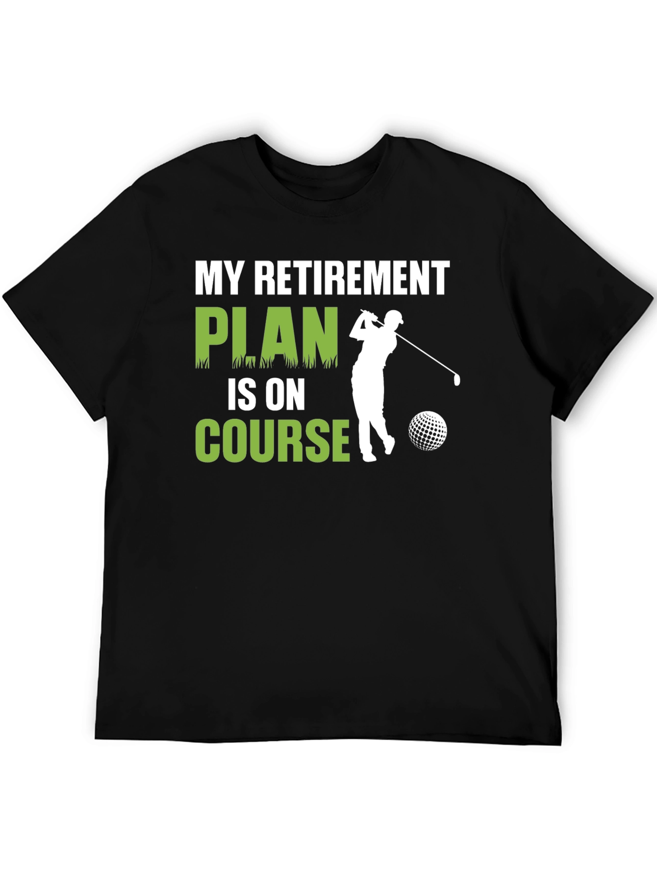 My Retirement Plan Golf T-Shirt