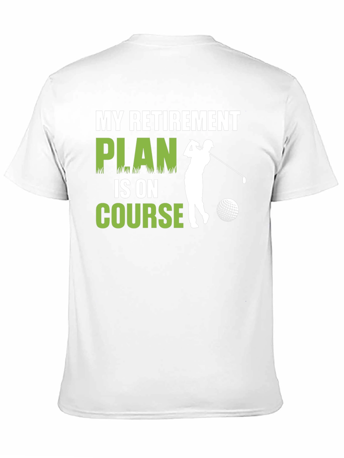 My Retirement Plan Golf T-Shirt
