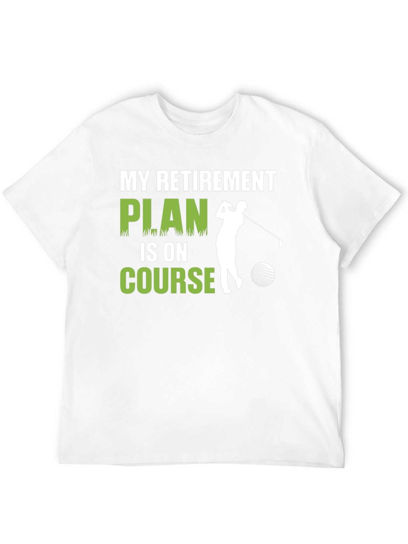 My Retirement Plan Golf T-Shirt