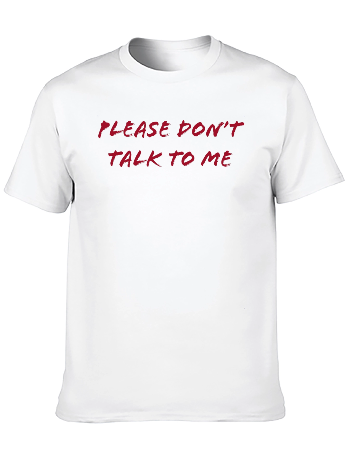 PLEASE DONT TALK TO ME Graphic Tee