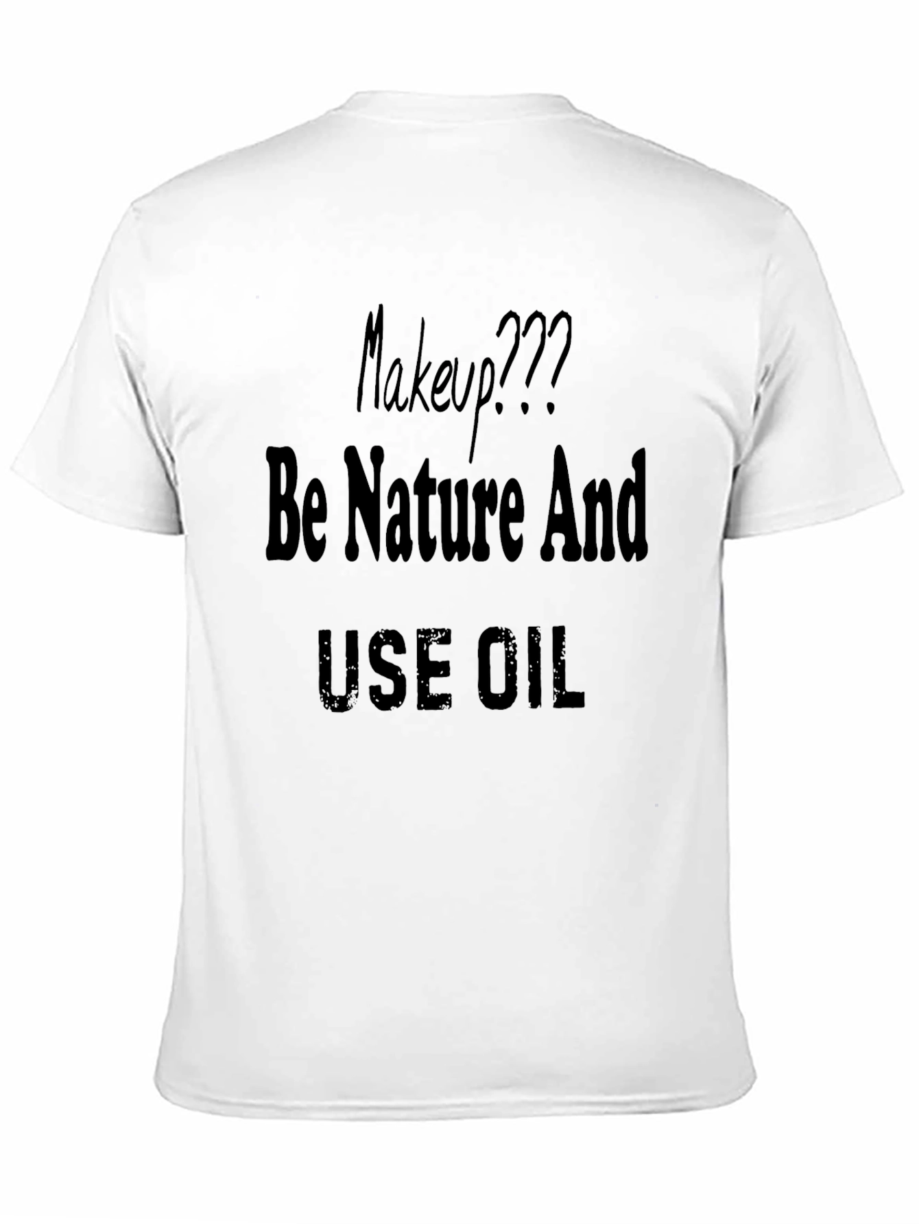 Be Nature And Use Oil Black T-Shirt