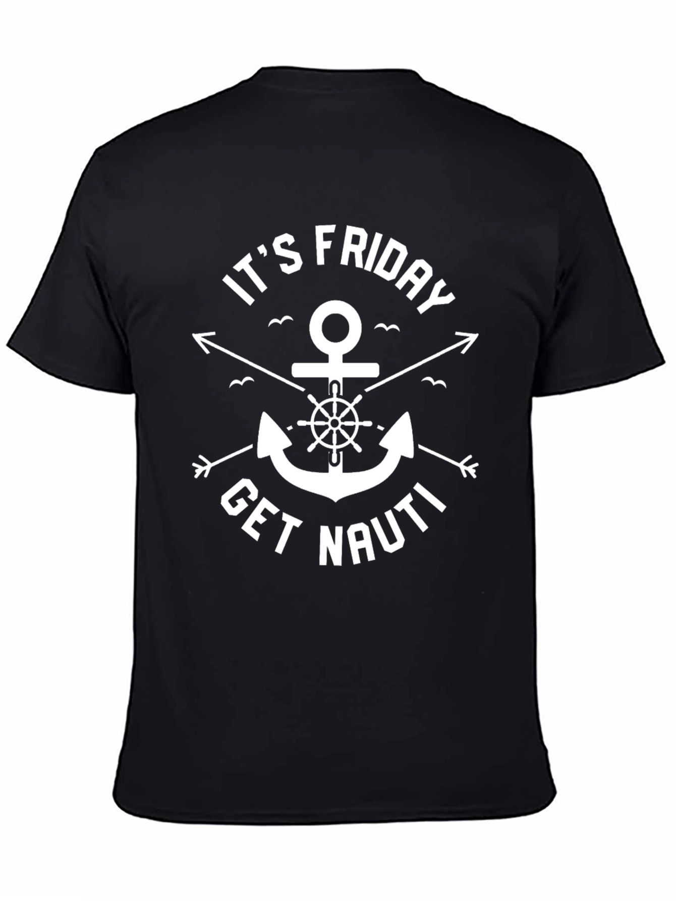 Its Friday Get Nauti Anchor Graphic T-Shirt