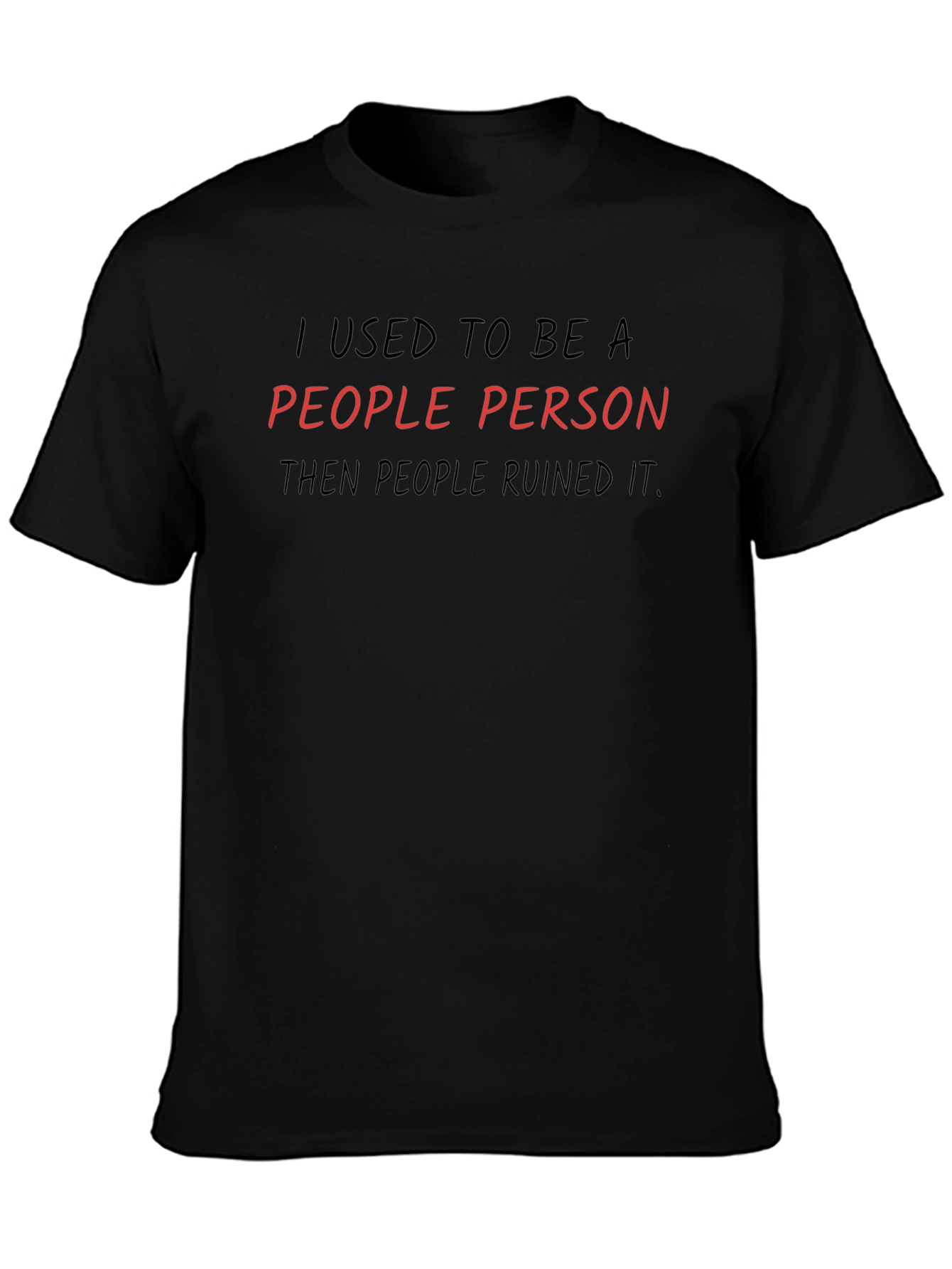I Used To Be A People Person T-Shirt