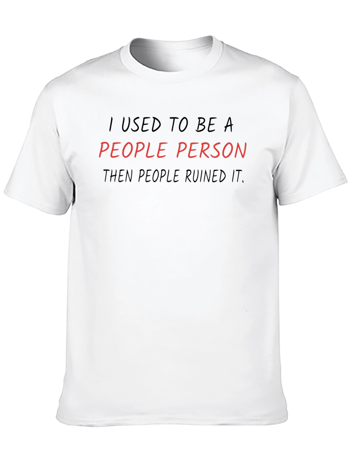 I Used To Be A People Person T-Shirt