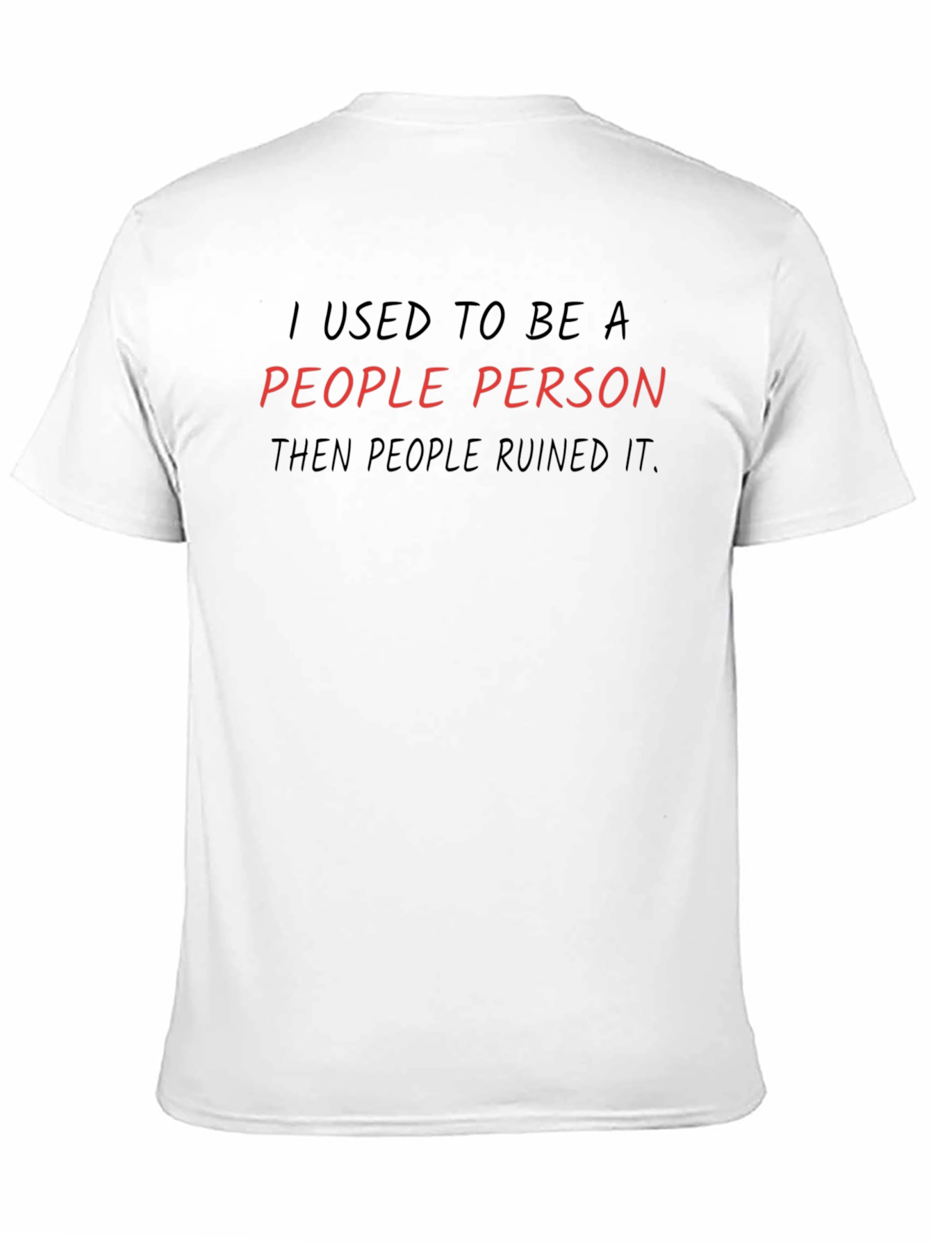 I Used To Be A People Person T-Shirt