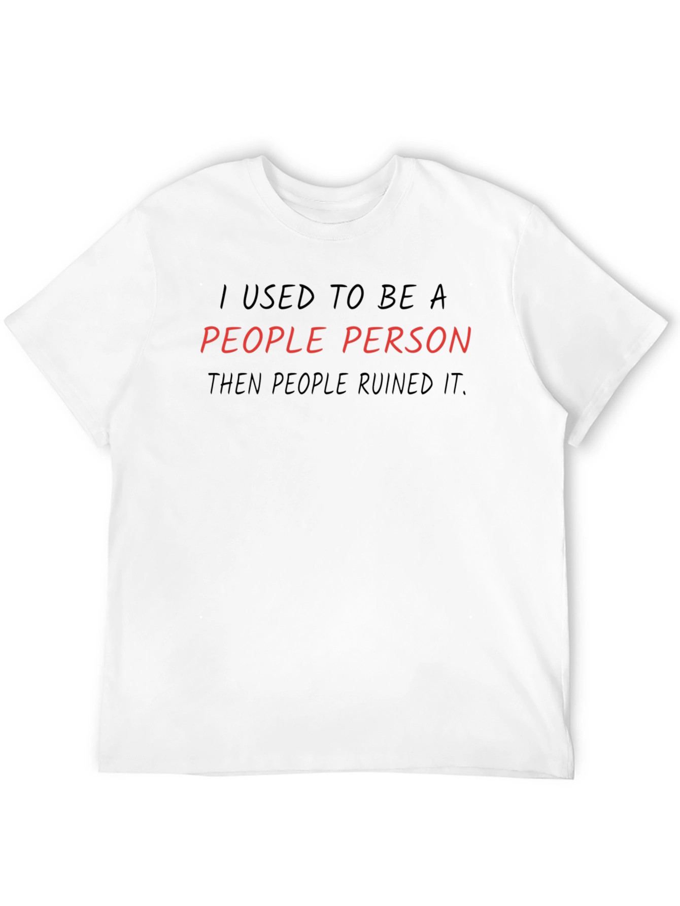I Used To Be A People Person T-Shirt