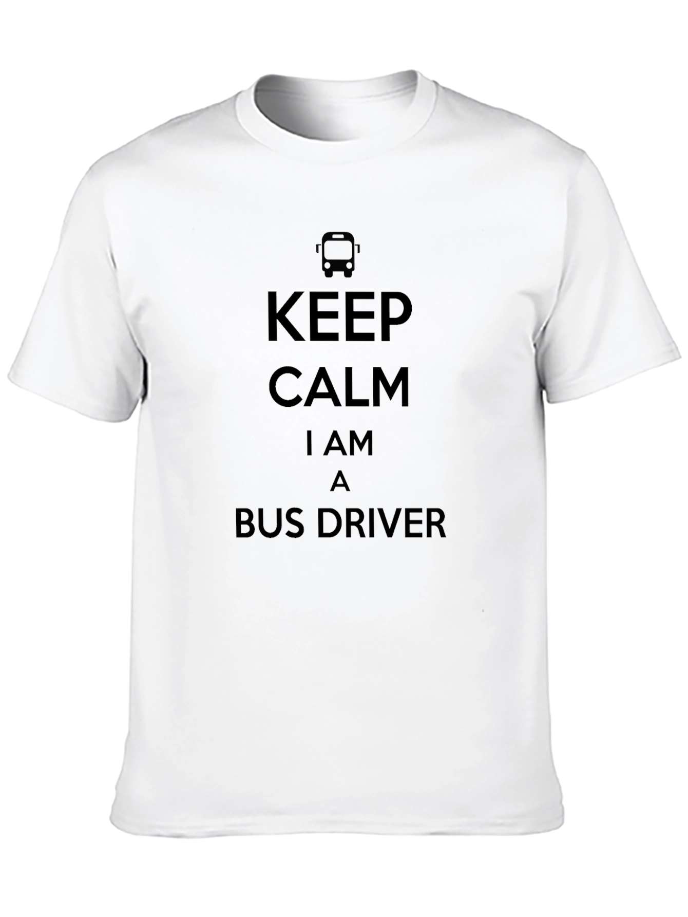 Keep Calm Im a Bus Driver T-Shirt