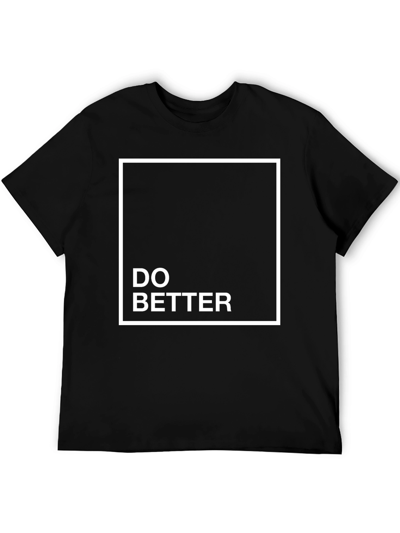 Do Better Black Tee - Stylish & Motivational