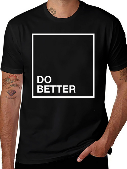 Do Better Black Tee - Stylish & Motivational