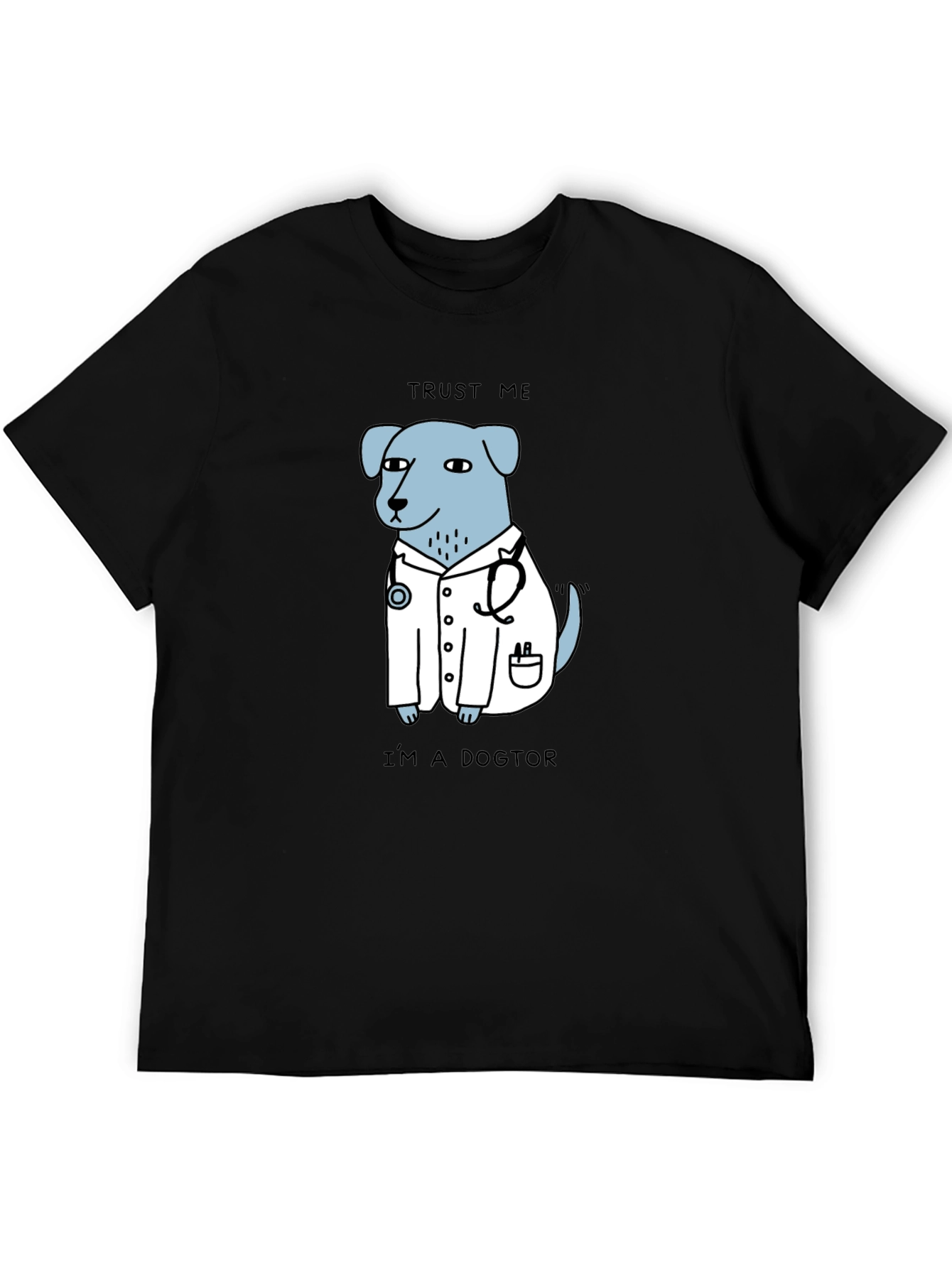 Trust Me Im a Dogtor T-Shirt