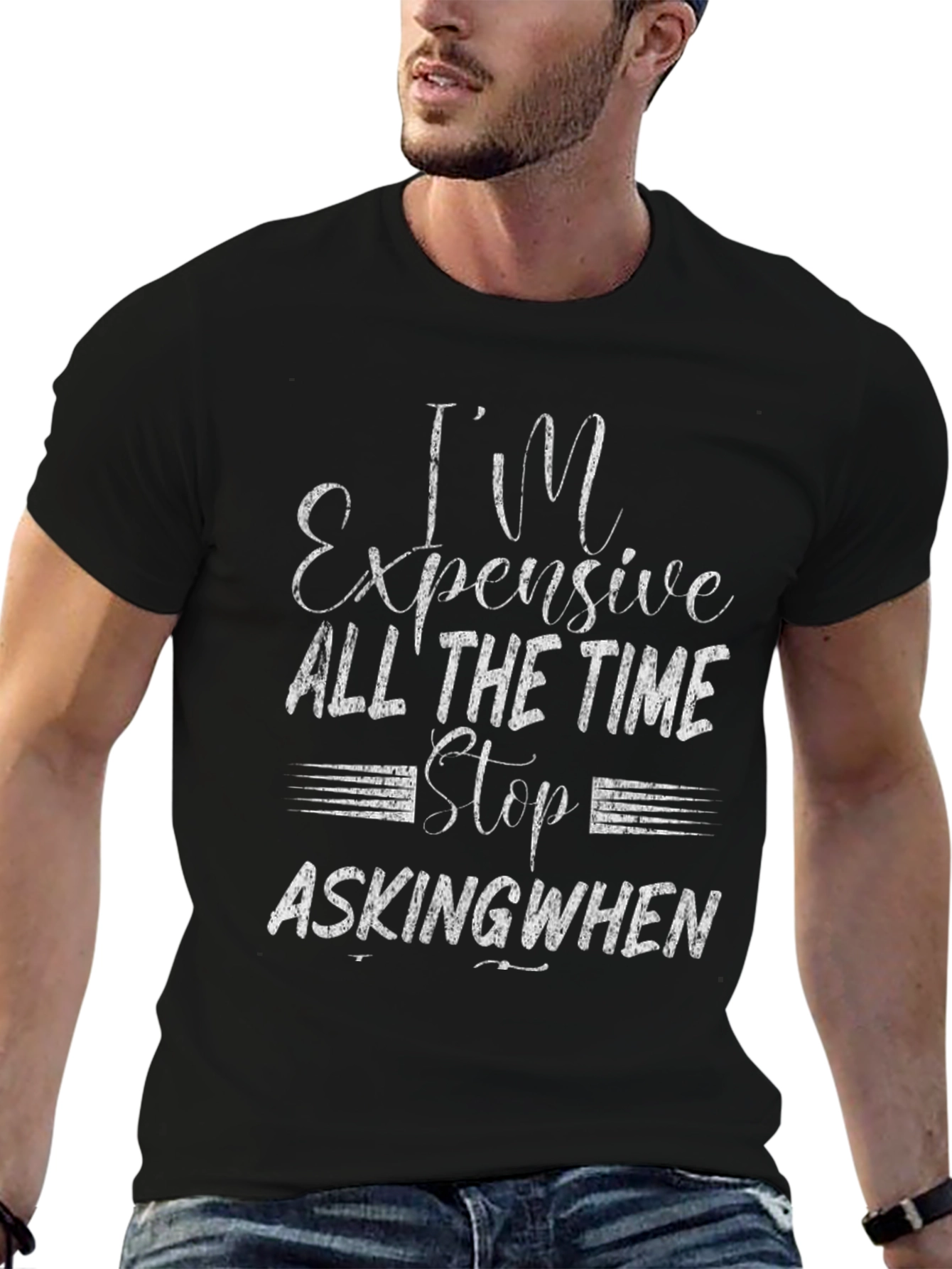 Expensive All The Time Graphic Tee