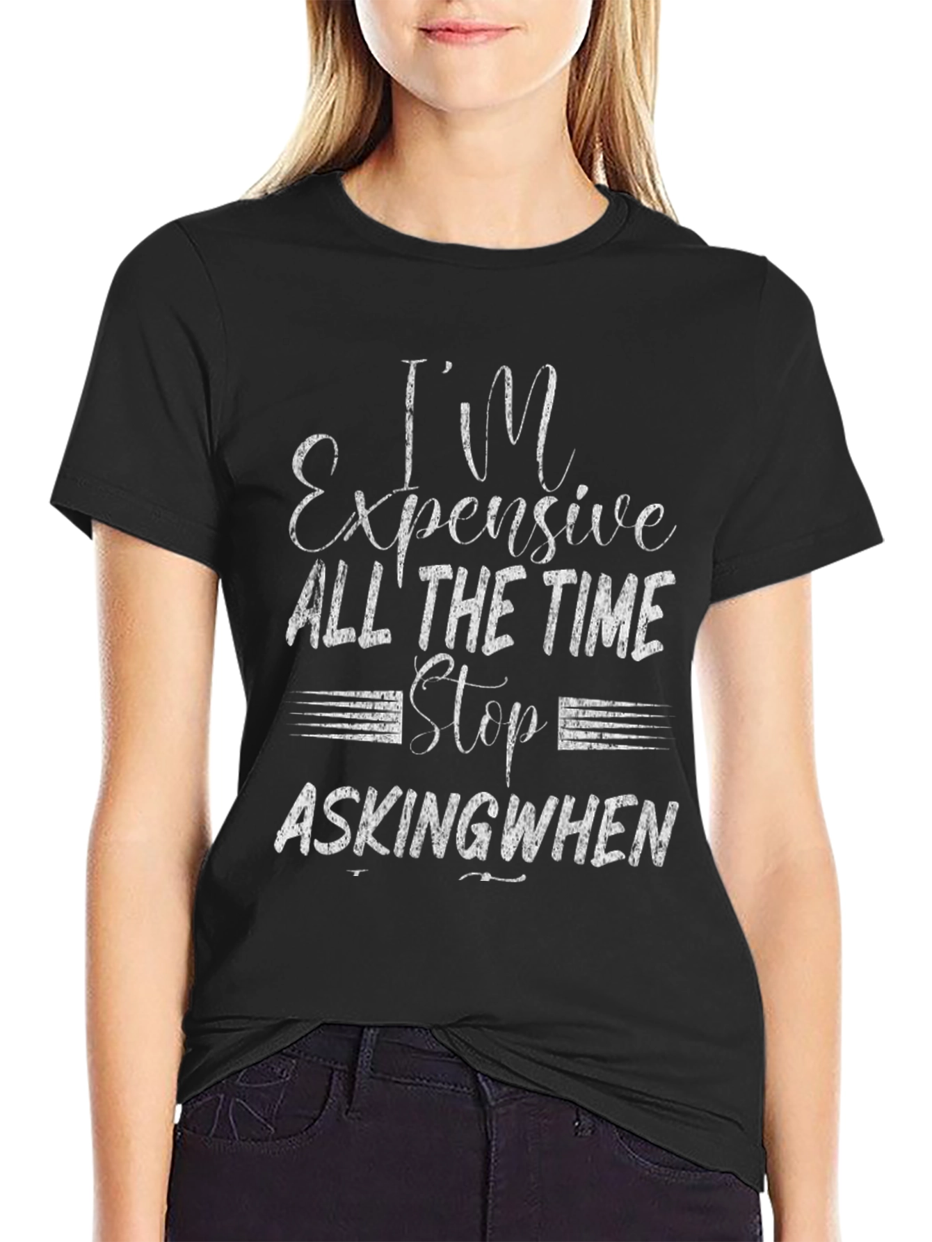 Expensive All The Time Graphic Tee