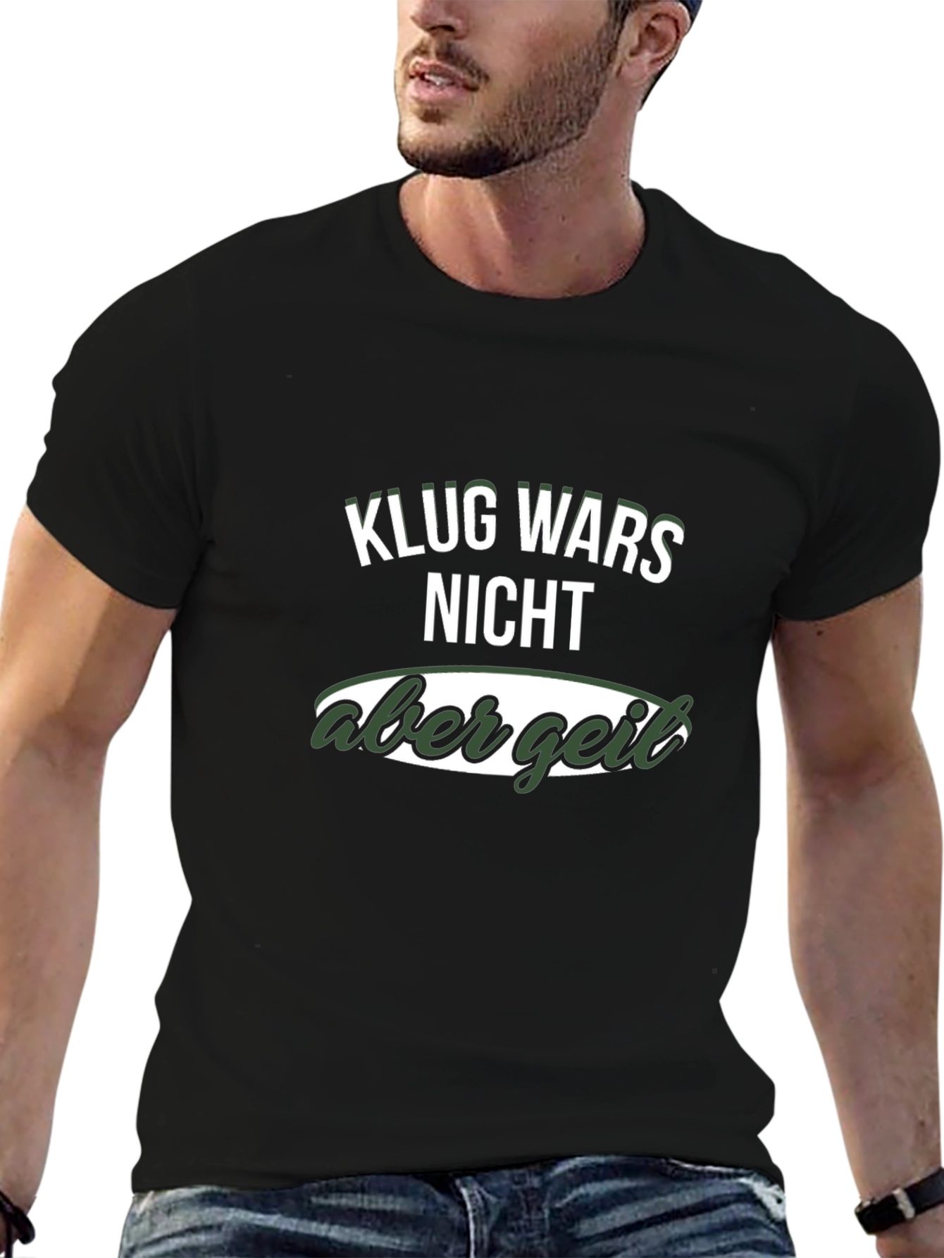Klug Wars Nicht Aber Geil Funny T-Shirt
