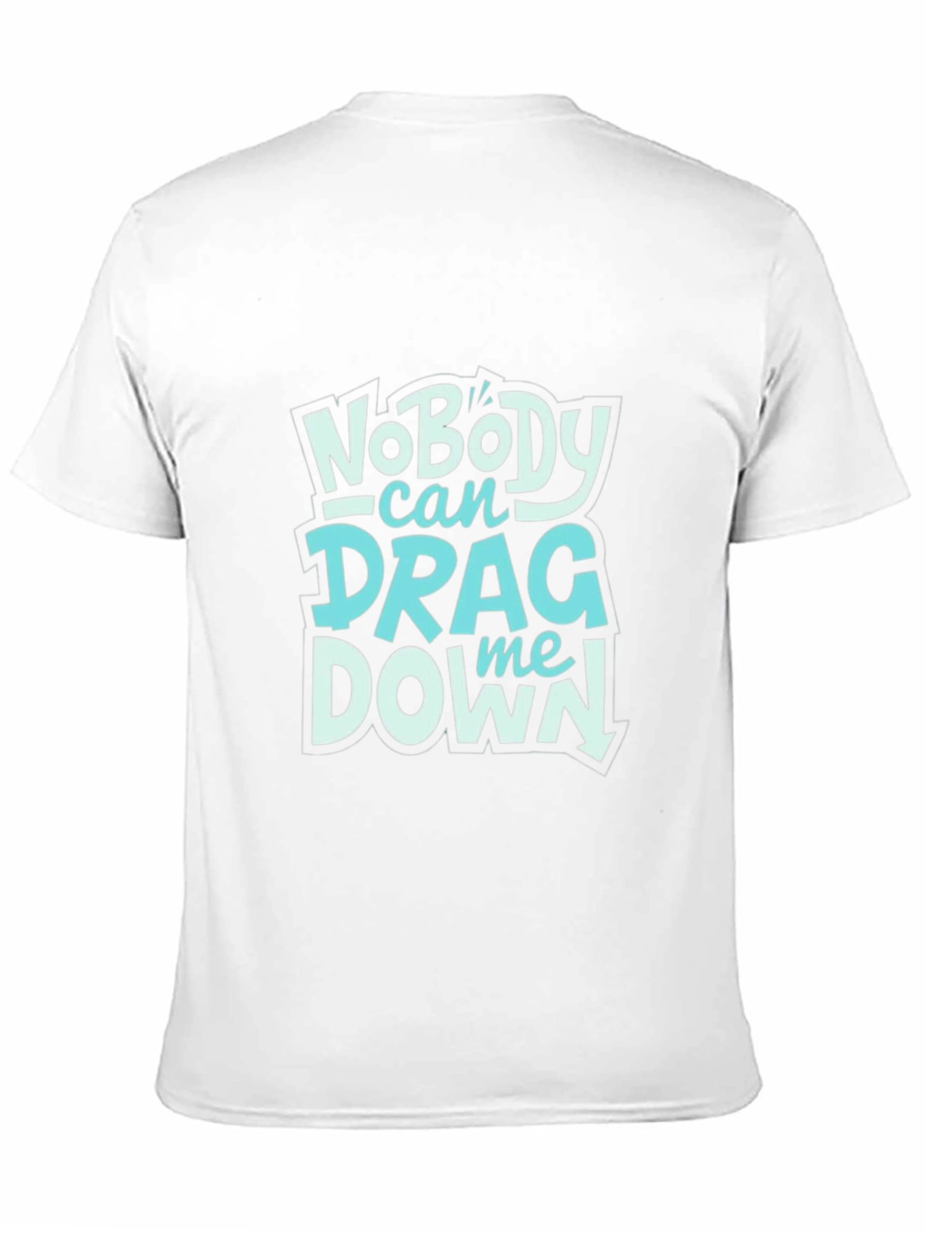 Nobody Can Drag Me Down Graphic Tee