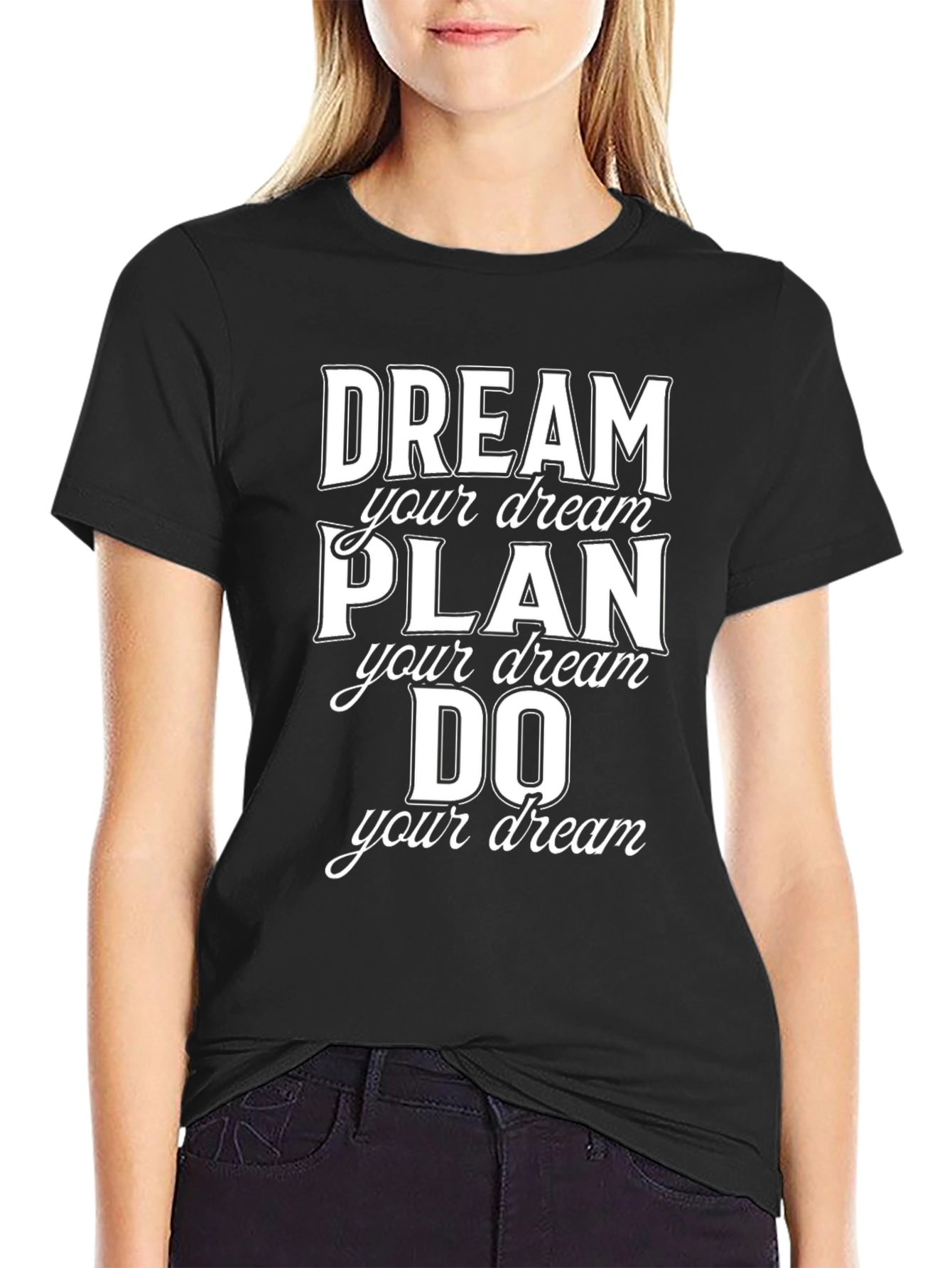 Dream Plan Do Graphic Tee - Motivational T-Shirt