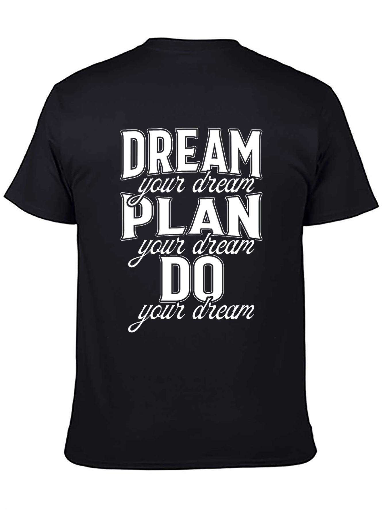 Dream Plan Do Graphic Tee - Motivational T-Shirt