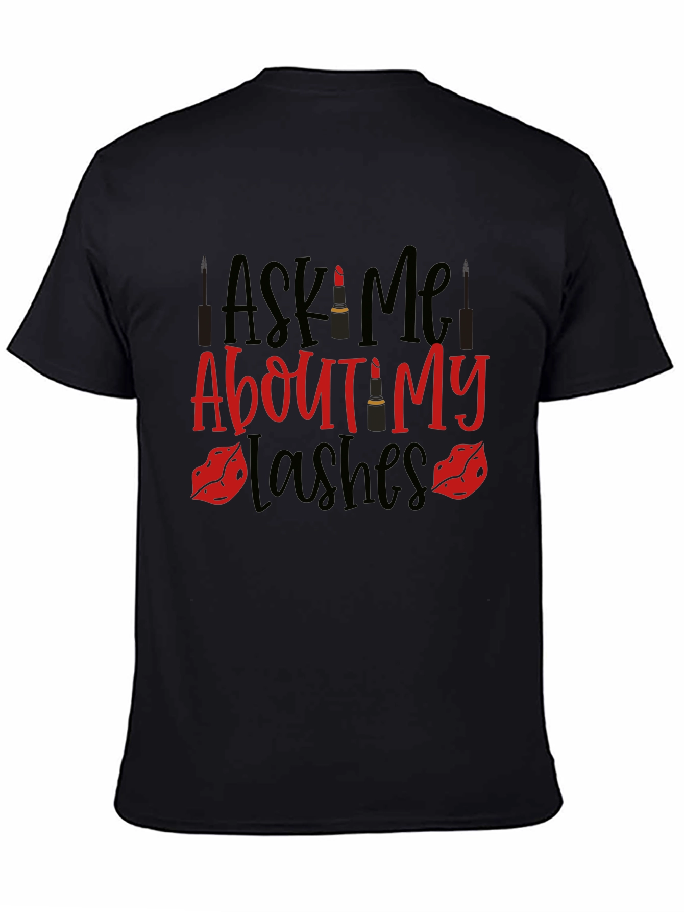 Ask Me About My Lashes Graphic Tee