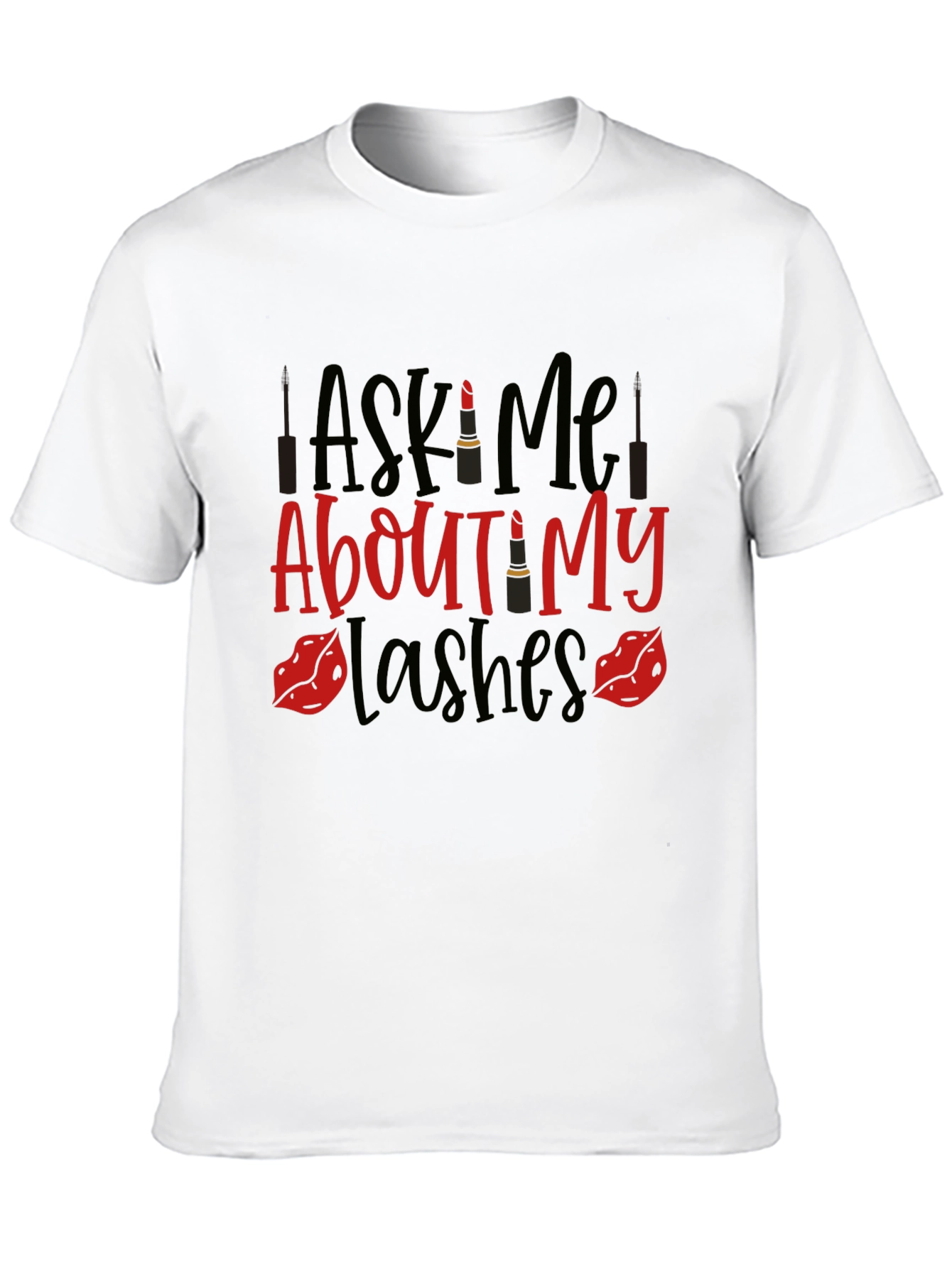 Ask Me About My Lashes Graphic Tee