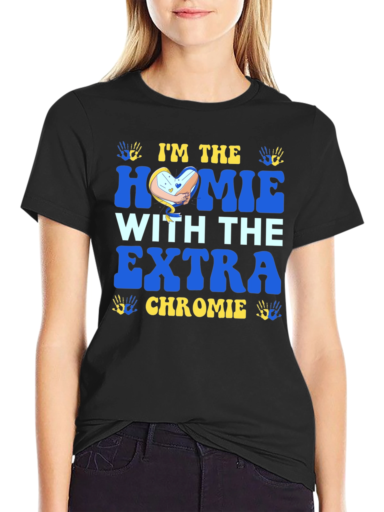 Im The Homie With Extra Chromie T-Shirt
